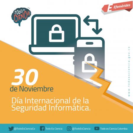 Efemérides: 30 de noviembre -Día de la Seguridad Informática